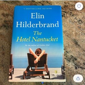 The Hotel Nantucket by Elin Hilderbrand